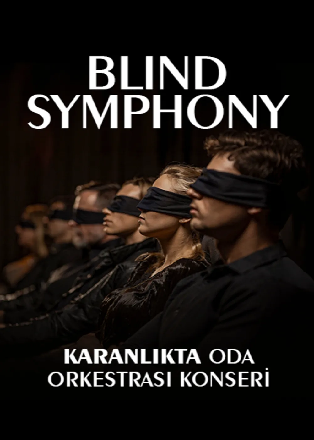  BLIND SYMPHONY- Karanlıkta Oda Orkestrası Konseri