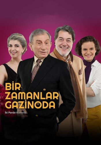 'Bir Zamanlar Gazinoda' Tiyatro Oyunu