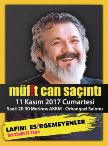 'LAFINI ESİRGEMEYENLER' TEK KİŞİLİK Fİ-YATRO