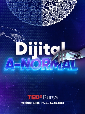 TEDx Bursa 2023 - Dijital A-Normal