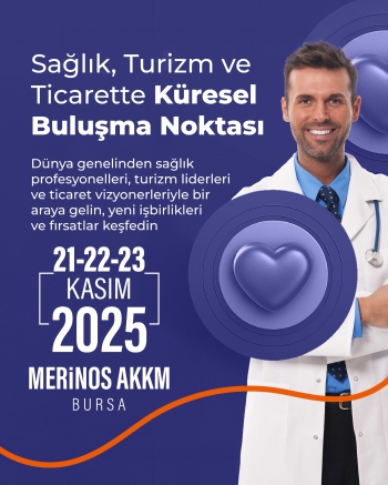 Uluslararası Sağlık Turizmi Ticaret ve Turizm Zirvesi